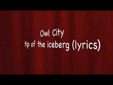 owl city tip of the iceberg|The Tip of the Iceberg .